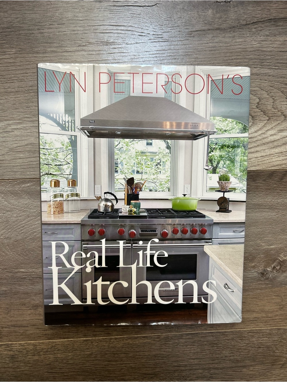 Lyn Peterson's Real Life Kitchens - Hardcover Book - Classic Kitchens